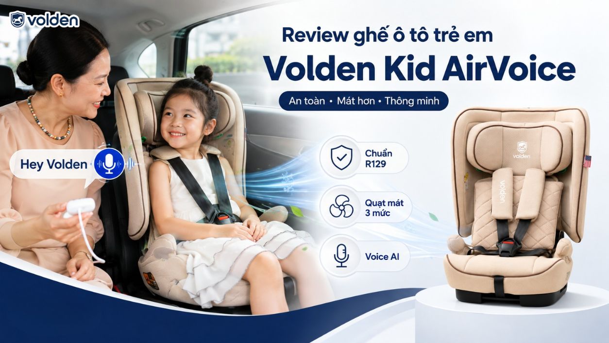 Review về ghế ô tô trẻ em Volden KID AirVoice