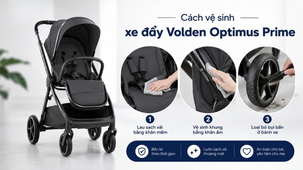 Xe đẩy cho bé Volden Optimus Prime 0Y+ cao cấp Flagship 3 Cách vệ sinh xe đẩy Volden Optimus Prime