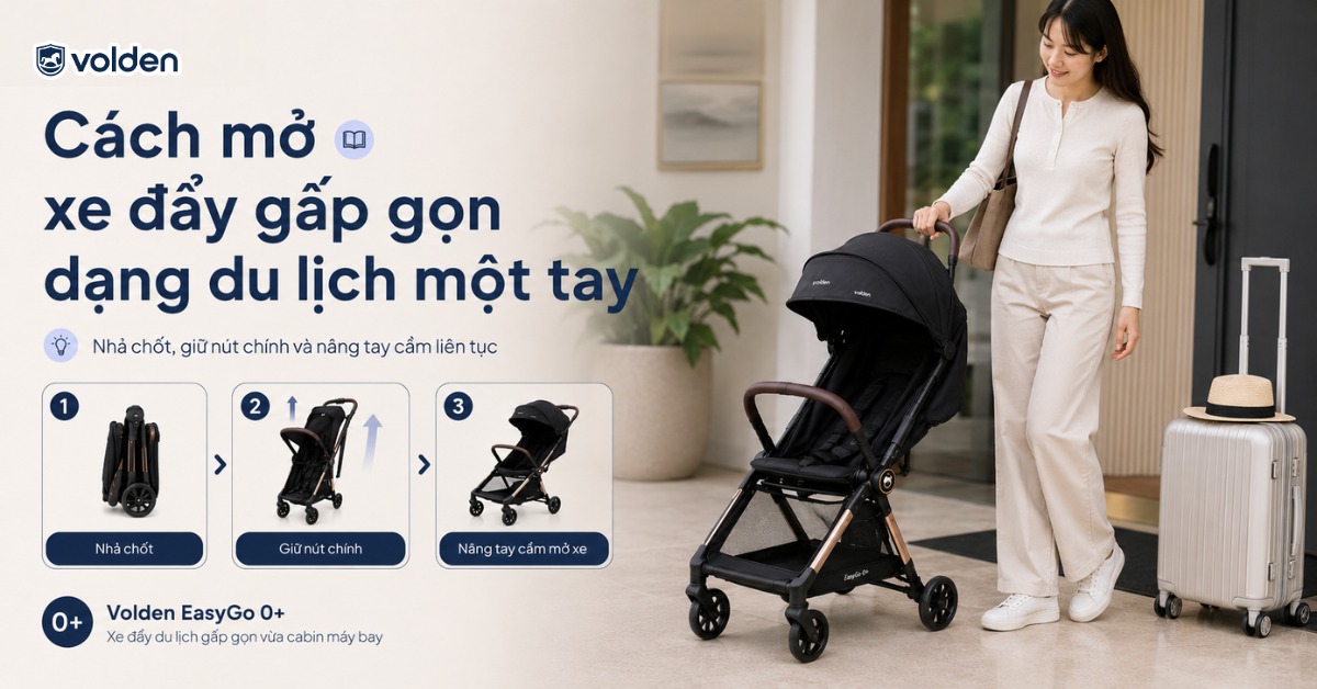 Cách mở xe đẩy gấp gọn đúng cách, an toàn cùng Volden 11 Cách mở xe đẩy gấp gọn dạng du lịch một tay