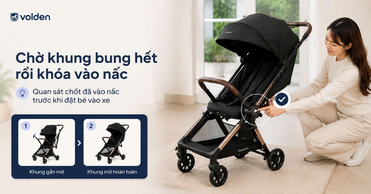 Cách mở xe đẩy gấp gọn đúng cách, an toàn cùng Volden 10 Chờ khung bung hết rồi khóa vào nấc