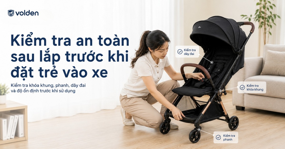 Cách lắp xe đẩy cho bé 5 bước đơn giản, dễ thực hiện 12 Kiểm tra an toàn sau lắp trước khi đặt trẻ vào xe