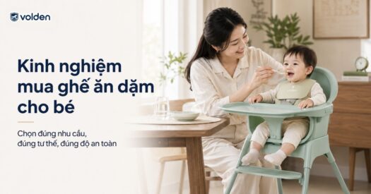 Kinh nghiệm mua ghế ăn dặm cho bé ba mẹ không nên bỏ qua