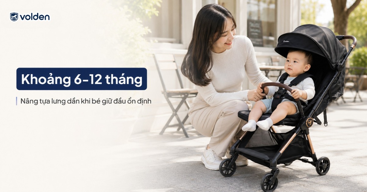 Trẻ mấy tháng dùng được xe đẩy em bé? Những sai lầm khi sử dụng 8 Chọn xe cho trẻ từ khoảng 6 đến 12 tháng tuổi