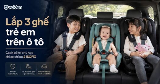 Lắp 3 ghế trẻ em trên ô tô thế nào cho đúng và an toàn? 